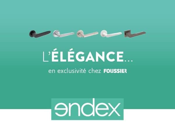 Exclusivité Foussier Endex
